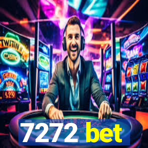 7272 bet